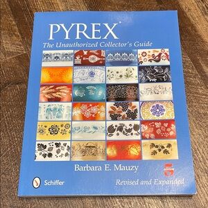 PYREX The Unauthorized Collector's Guide Paperback Mauzy 5th Edition Expanded